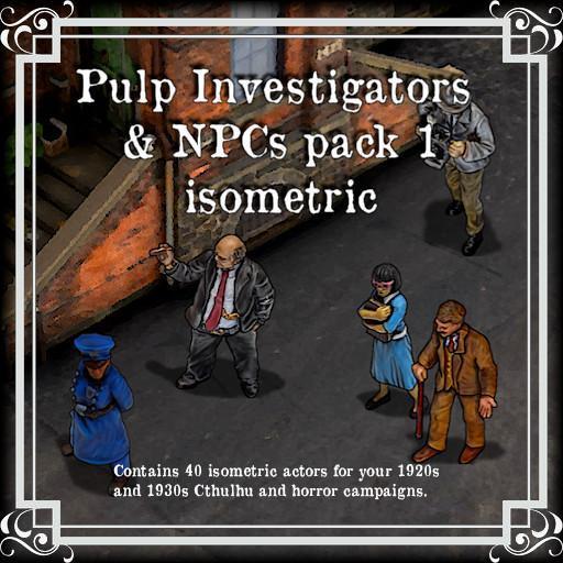 Pulp Investigators and NPCs pack 1 - Isometric
