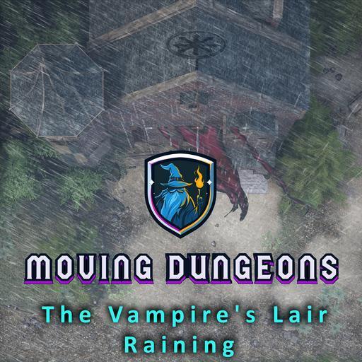 Vampires Lair, Raining