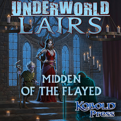 Underworld Lairs: Midden of the Flayed