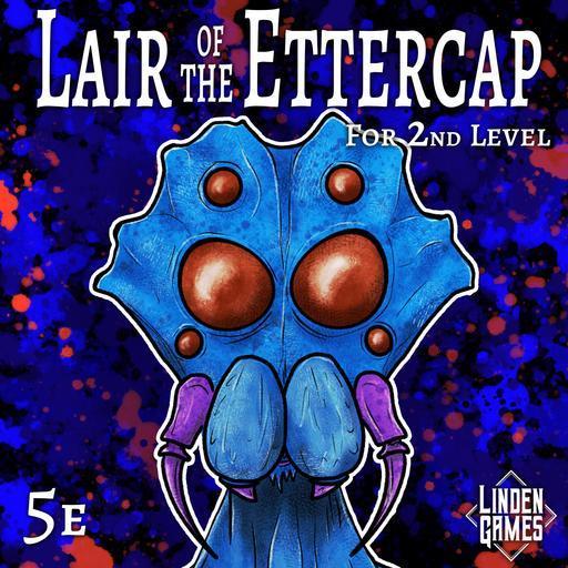 Lair of the Ettercap - Level 2-3 Adventure