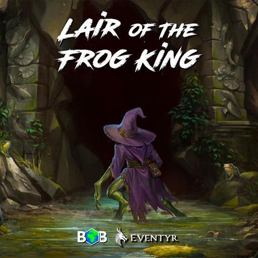 Lair of the Frog King