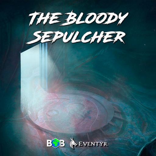 The Bloody Sepulcher