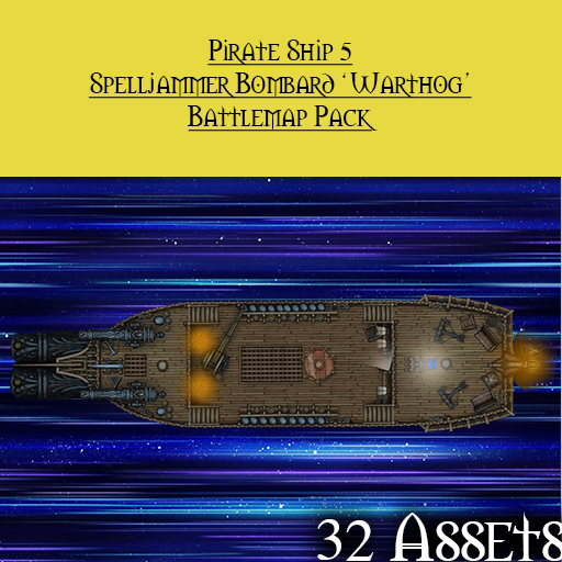 Pirate Ship - Spelljammer Bombard 'Warthog' - Battlemap Pack