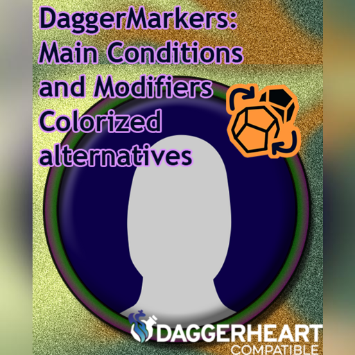 DaggerMarkers: Main Conditions and Modifiers Token Markers - Colorized alternatives - Daggerheart™ Compatible