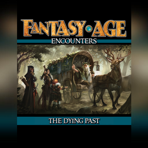 Fantasy AGE Encounters: The Dying Past (Revised)