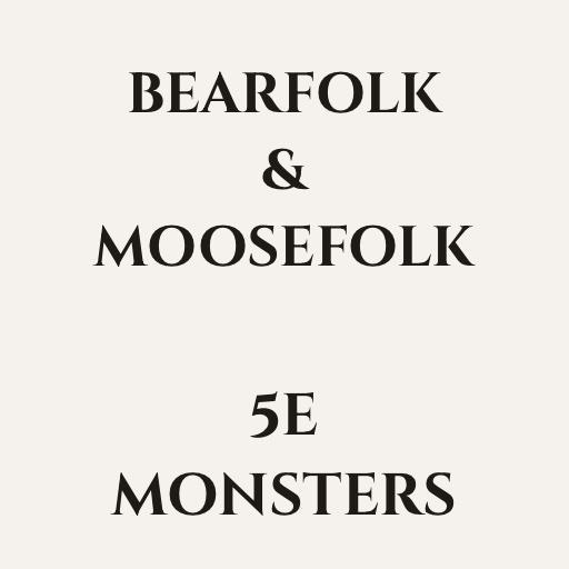Bearfolk & Moosefolk | 5e Monsters
