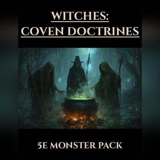 Witches: Coven Doctrines | 5e Monsters