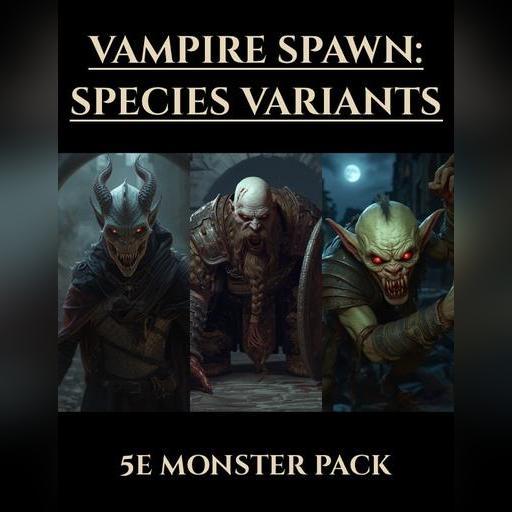 Vampire Spawn: Species Variants | 5e Monsters