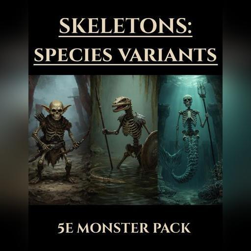 Skeletons: Species Variants | 5e Monsters