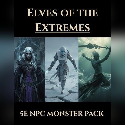 Elves of the Extremes | 5e NPC Monsters