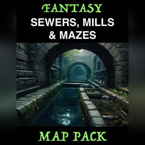 Fantasy - Sewers, Mills & Mazes