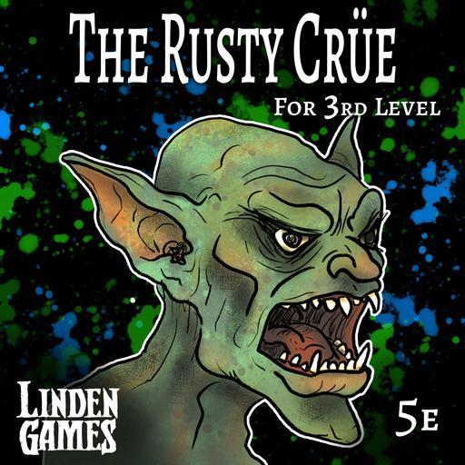 The Rusty Crüe - Adventure for 3rd Level
