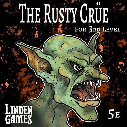 The Rusty Crüe - Adventure for 3rd Level