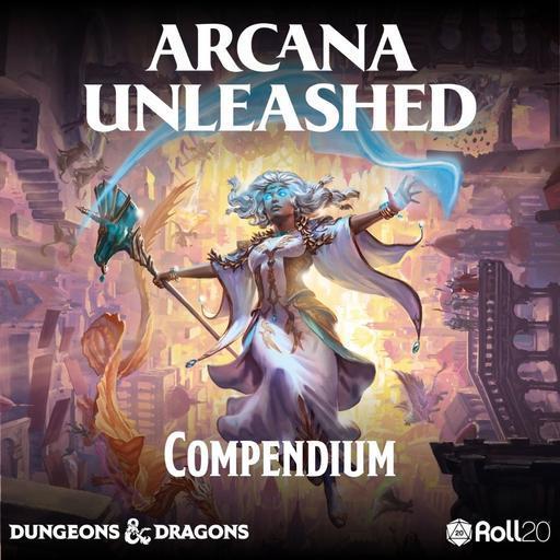 Arcana Unleashed - Preorder Compendium