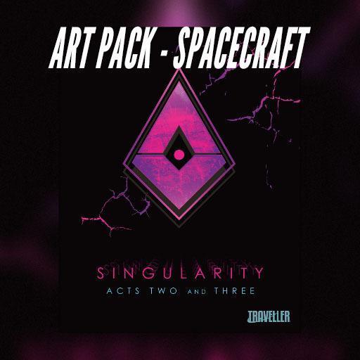 MgT2e - C - Singularity - 2 - Act 2 And Act 3 - Spacecraft