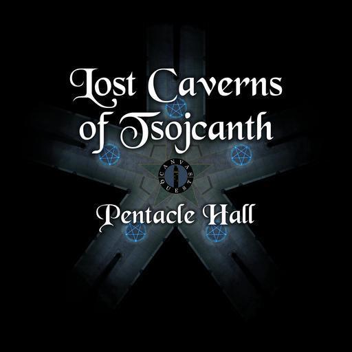 The Lost Caverns of Tsojcanth: Pentacle Hall