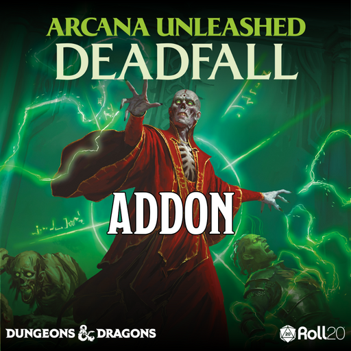 Arcana Unleashed: Deadfall Addon